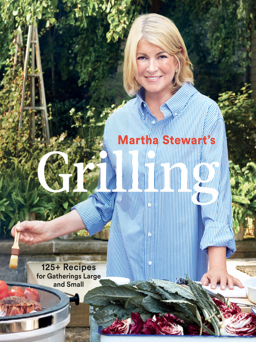 Title details for Martha Stewart's Grilling by Editors of Martha Stewart Living - Wait list